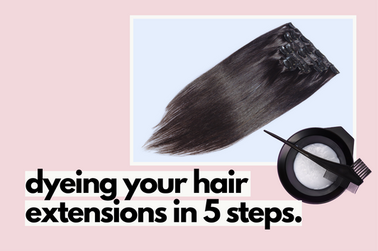 how to color hair extensions: a simple guide.