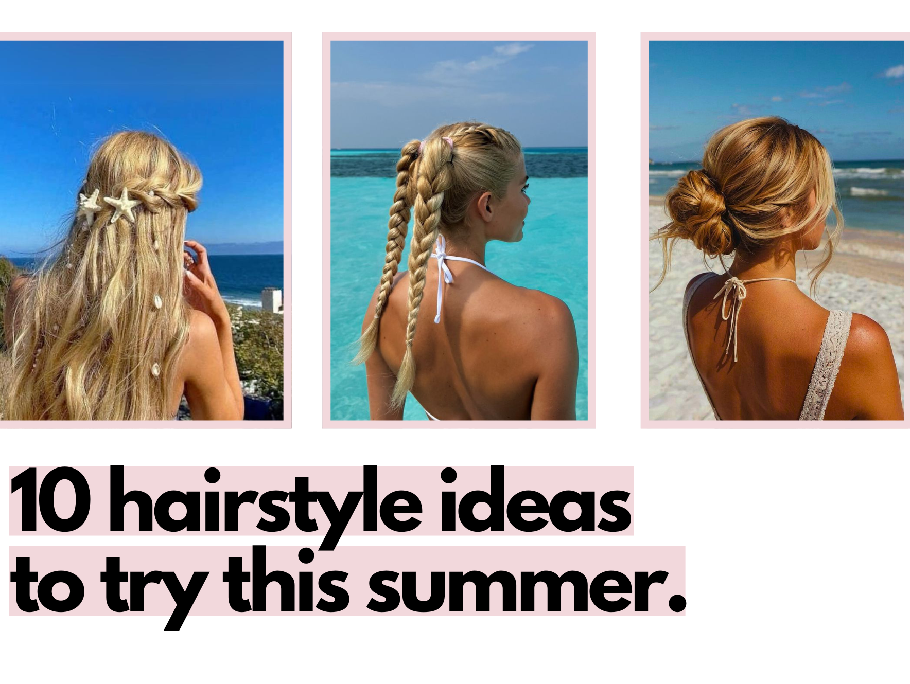 10 Easy Summer Hairstyles Ideas.