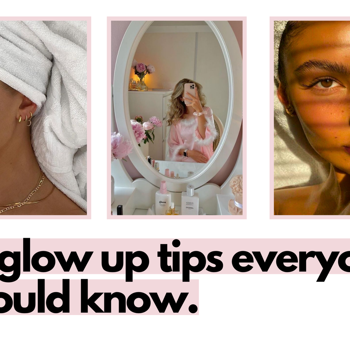 Glow Up Tips: Become the Best Version of Yourself. – Irresistible Me