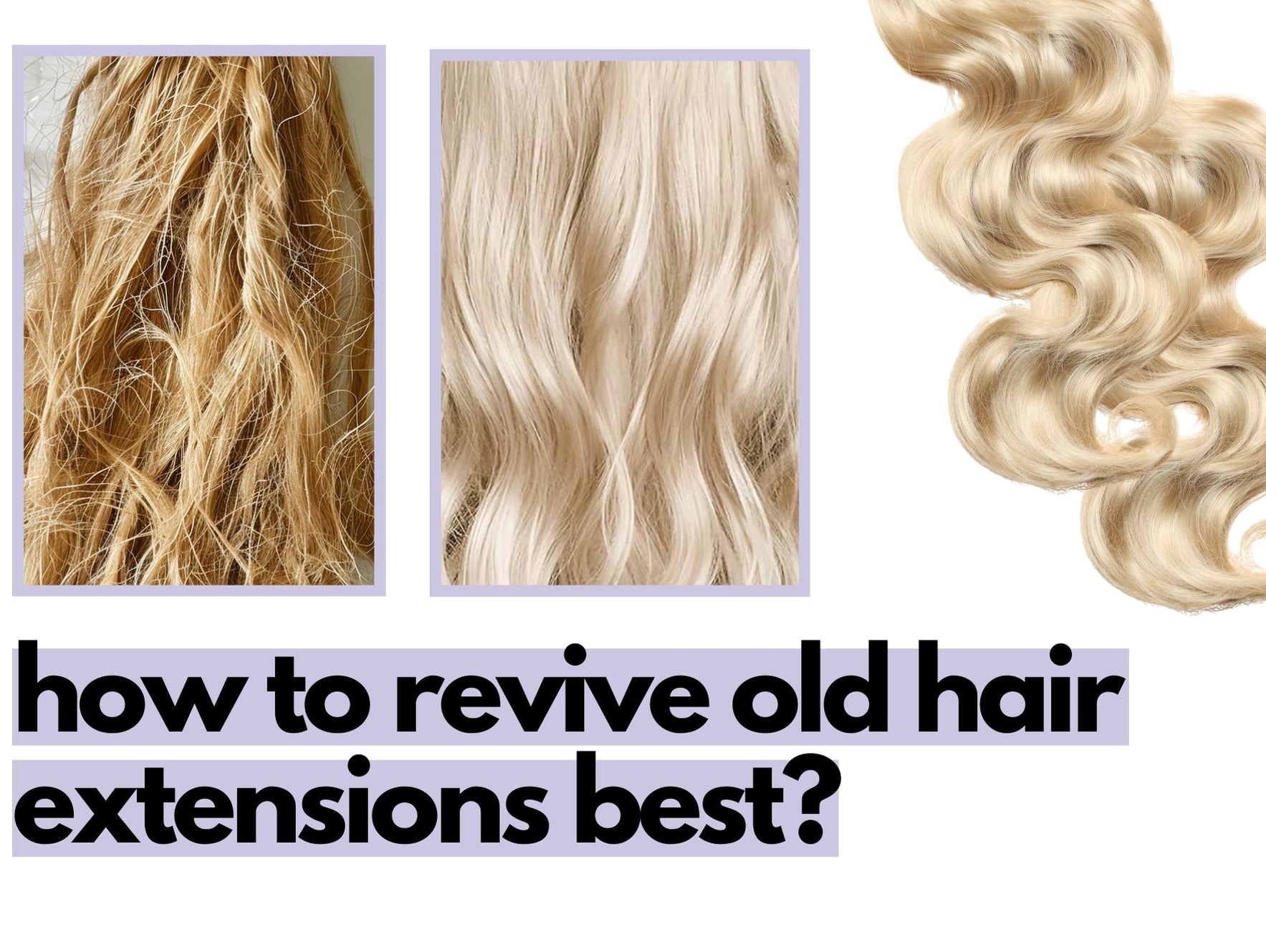 revive old hair extensions