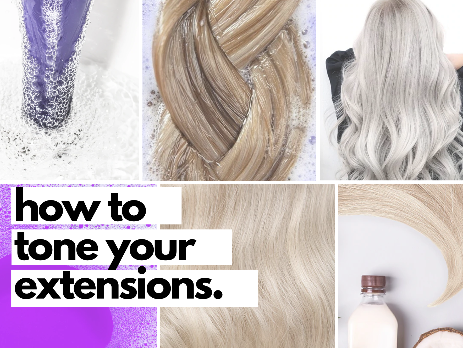 how to tone hair: toning hair extensions in 6 easy steps.