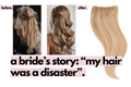 “My Wedding Hair Was a Disaster” – How This Bride Saved Her Big Day.