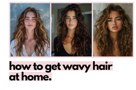 How to get wavy hair: a step-by-step guide.