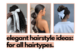 Hairstyles for Every Hair Type: From Straight to Curly.