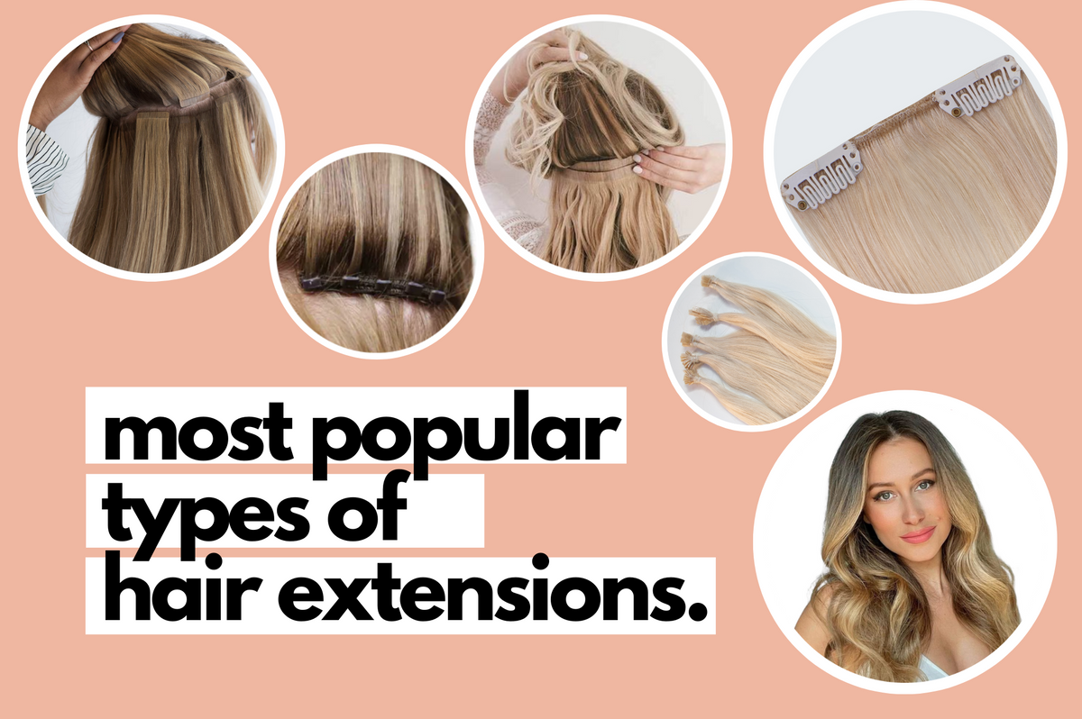 different types of hair extensions. – Irresistible Me