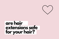 do hair extensions ruin your hair?